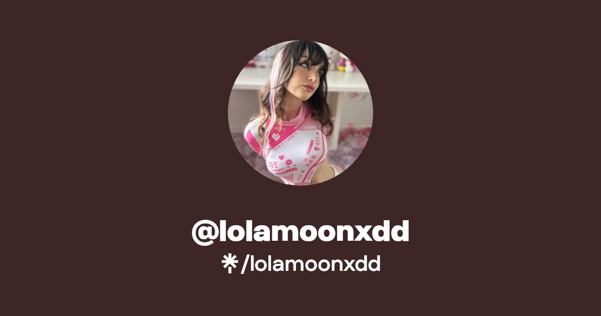 lolamoonxdd | Instagram | Linktree