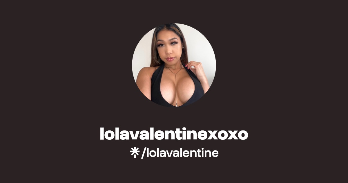 lolavalentinexoxo - Find lolavalentinexoxo Onlyfans - Linktree