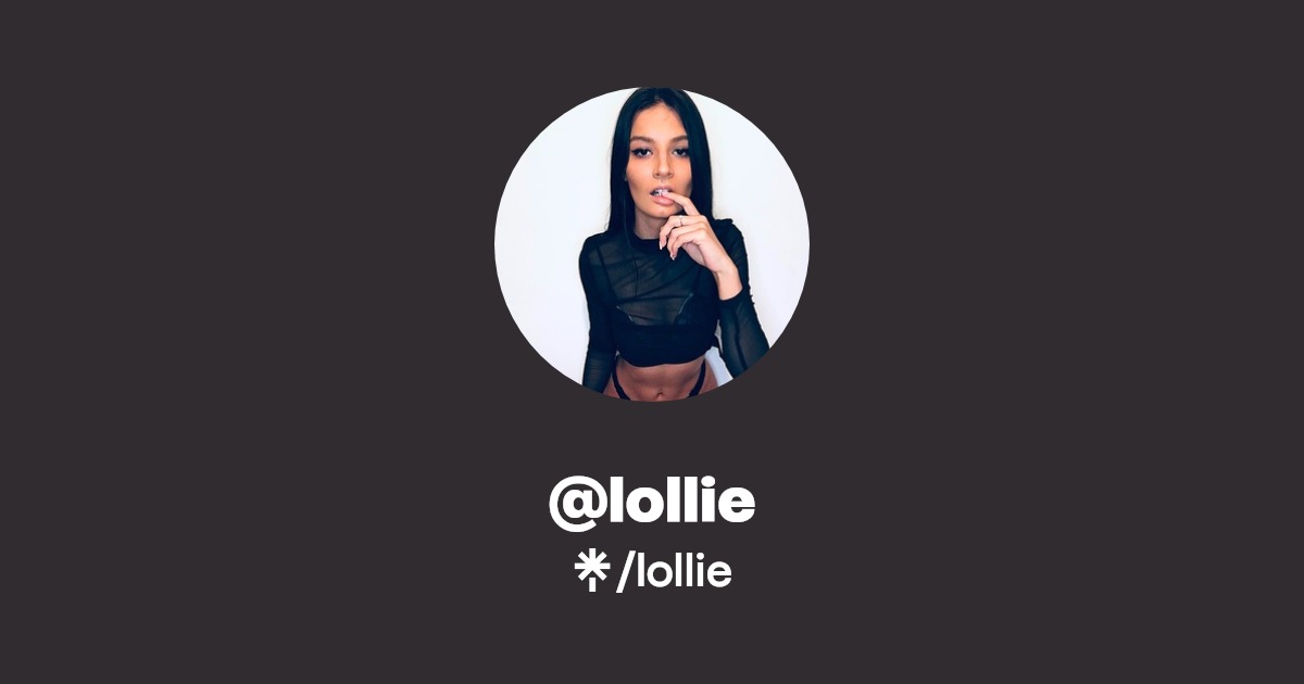 lollie - Find @lollie Onlyfans - Linktree