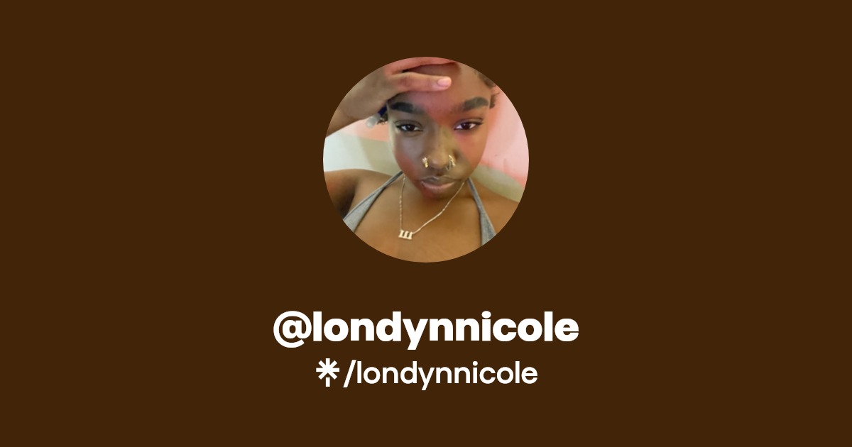 londynnicole | Instagram, TikTok | Linktree
