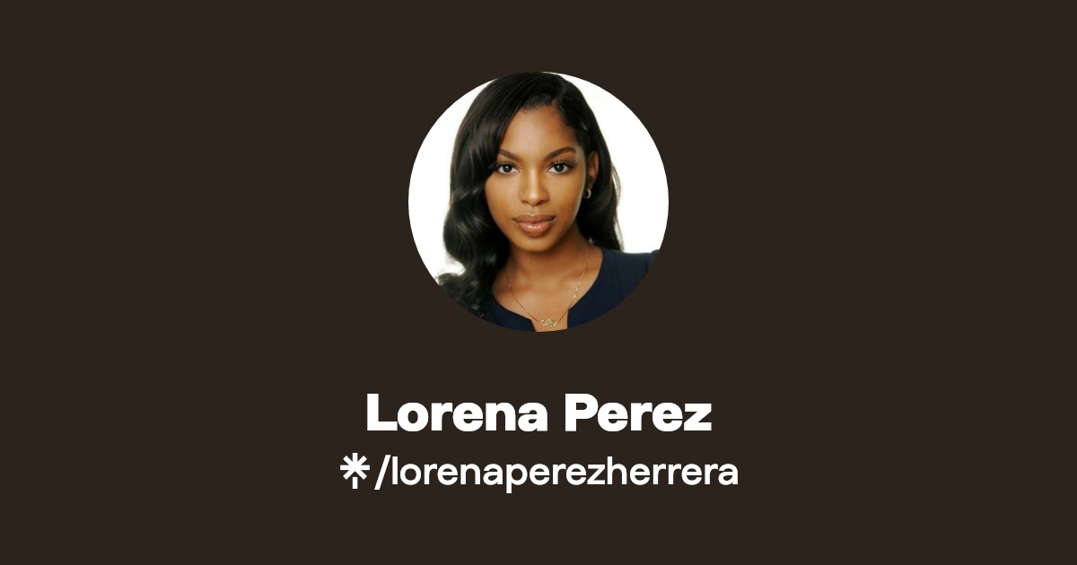 Lorena Perez Instagram, Facebook Linktree