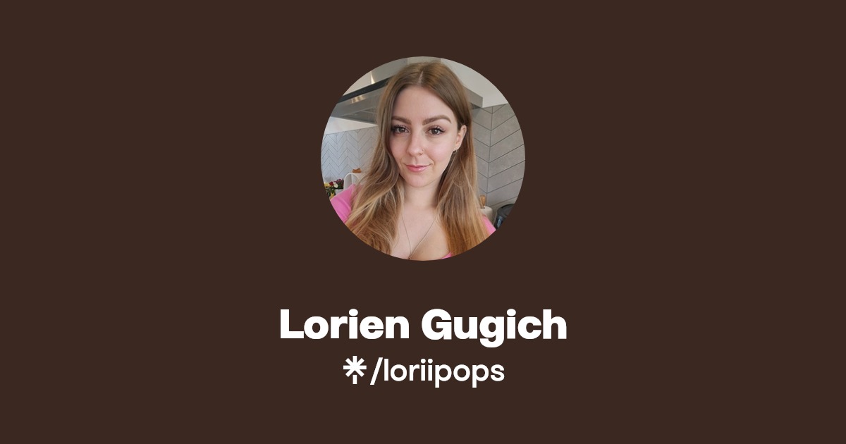 Lorien Gugich | Instagram, TikTok, Twitch | Linktree
