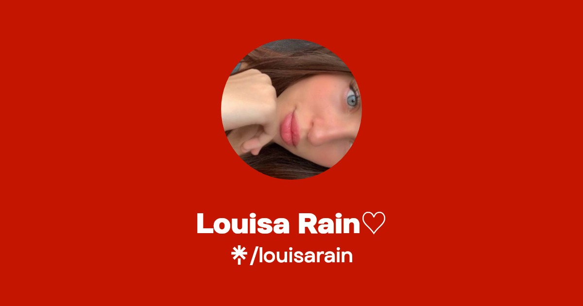 @louisarain | Linktree