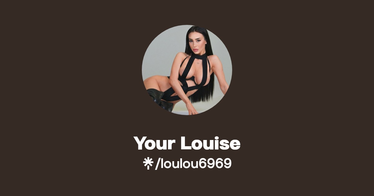 Your Louise - Find Your Louise Onlyfans - Linktree