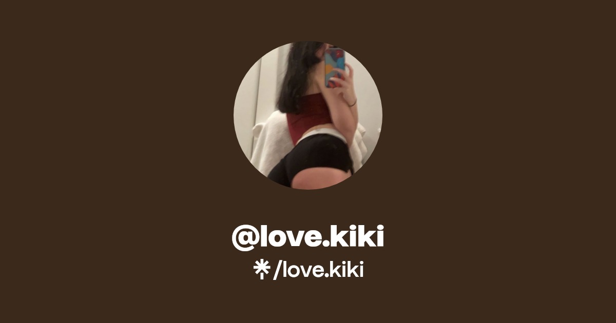 love.kiki - Find @love.kiki Onlyfans - Linktree