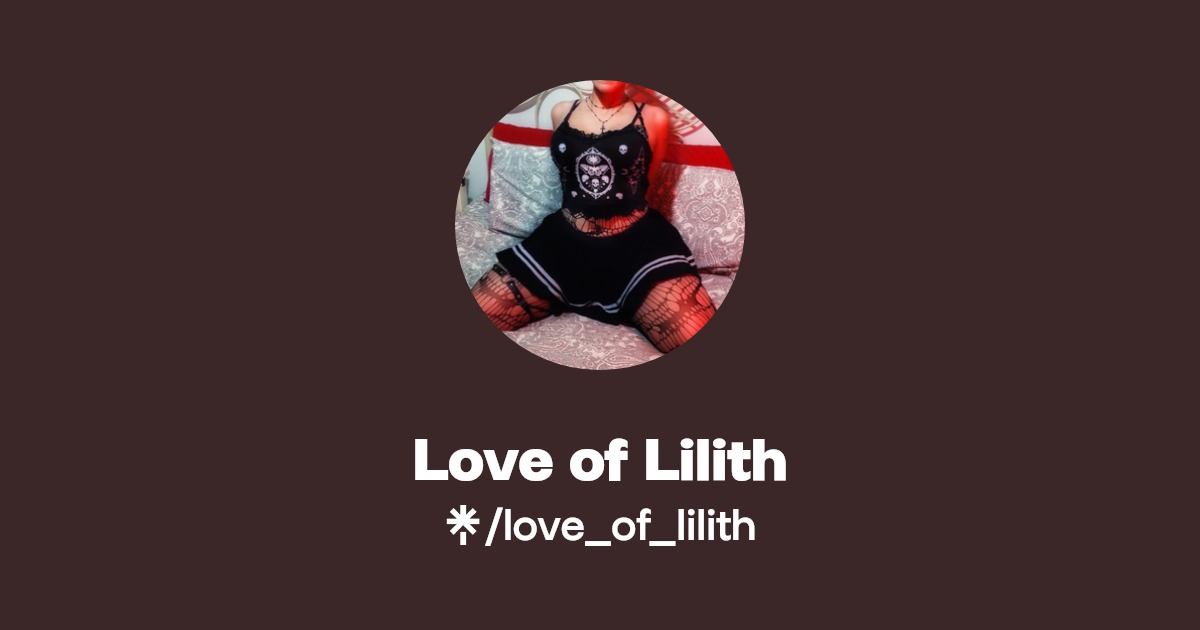 Love of Lilith - Find Love of Lilith Onlyfans - Linktree