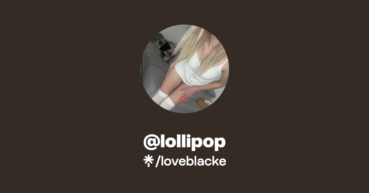 @lollipop - Find @lollipop Onlyfans - Linktree