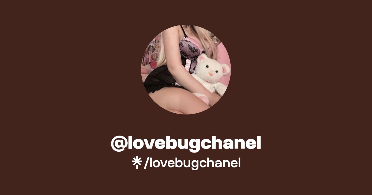 lovebugchanel - Find @lovebugchanel Onlyfans - Linktree