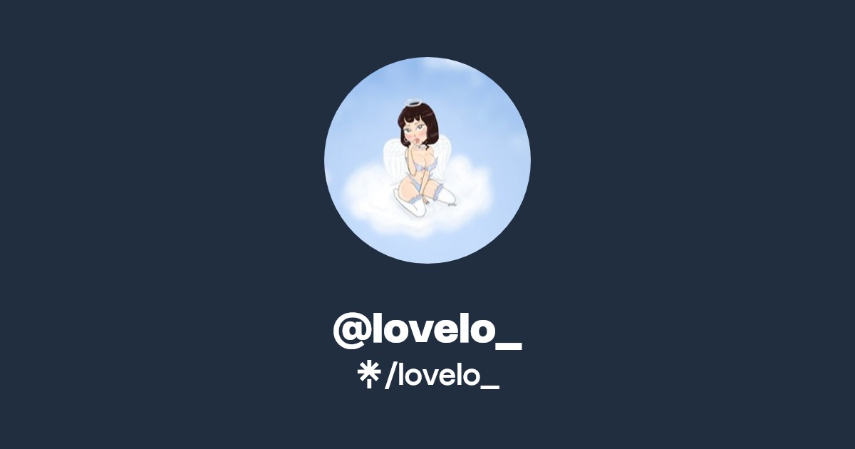 lovelo_ - Find @lovelo_ Onlyfans - Linktree
