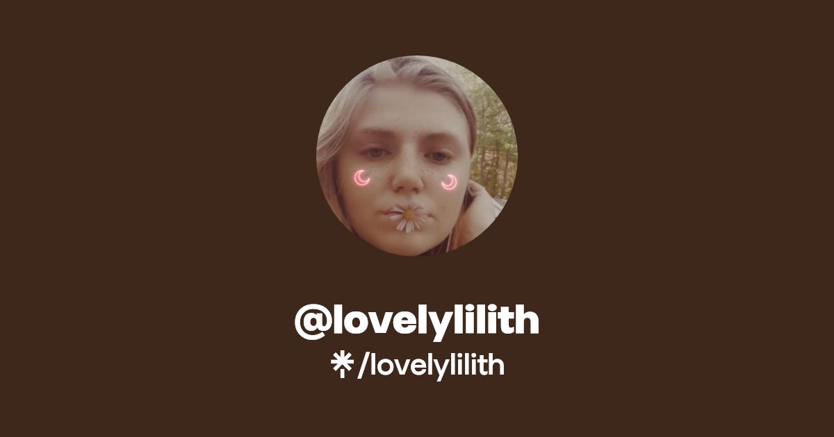 lovelylilith - Find @lovelylilith Onlyfans - Linktree