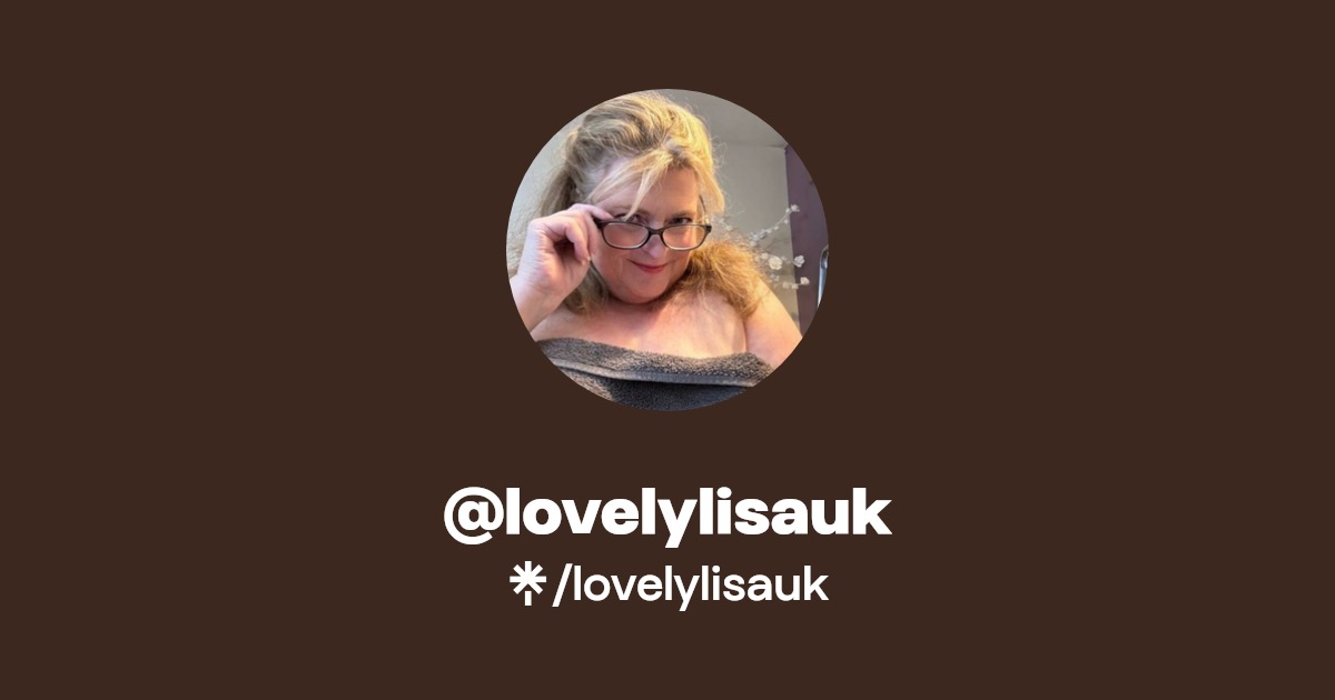 lovelylisauk - Find @lovelylisauk Onlyfans - Linktree