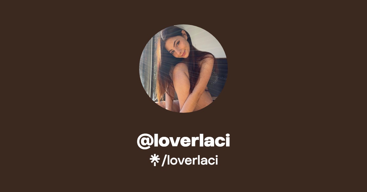 loverlaci - Find @loverlaci Onlyfans - Linktree