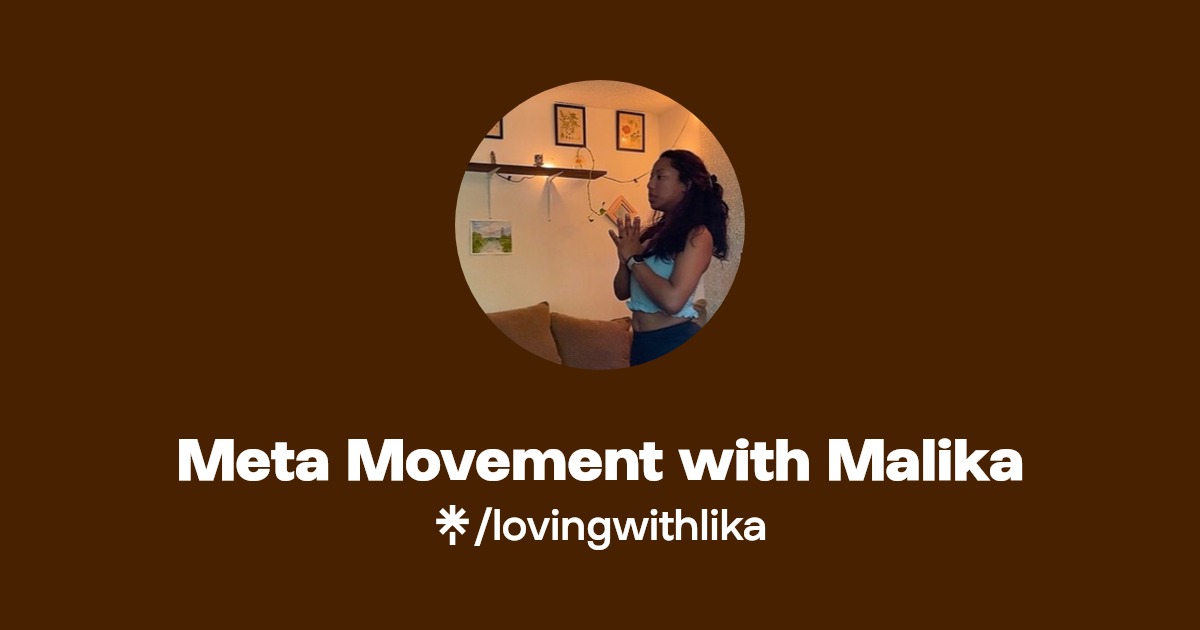 Meta Movement with Malika Linktree