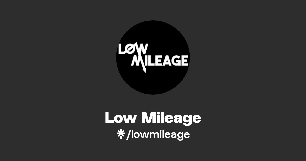 Low Mileage | Instagram | Linktree