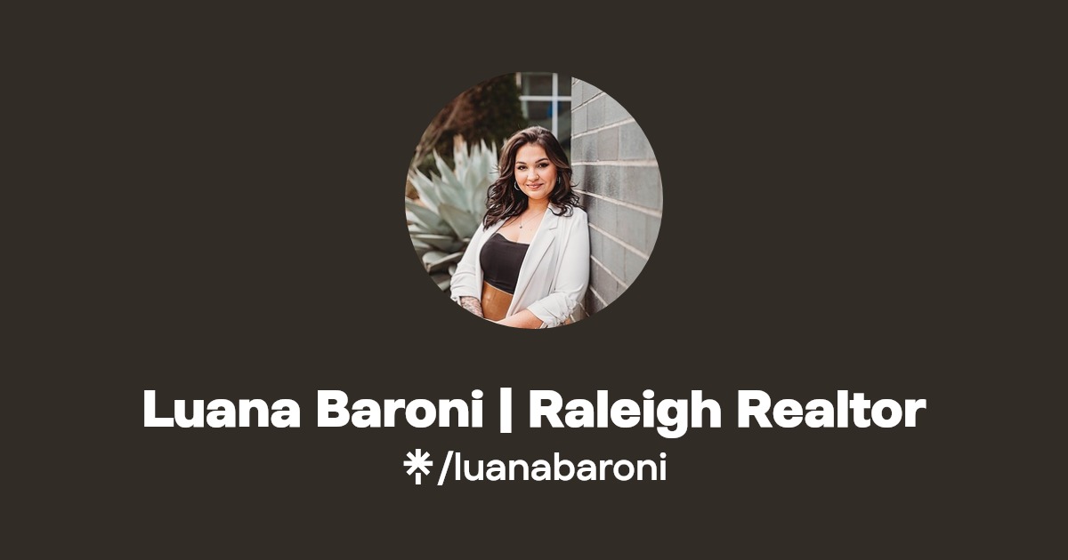 Luana Baroni Raleigh Realtor Instagram Linktree