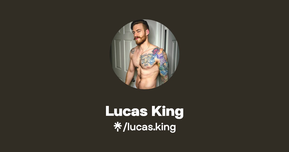 Lucas King - Find Lucas King Onlyfans - Linktree