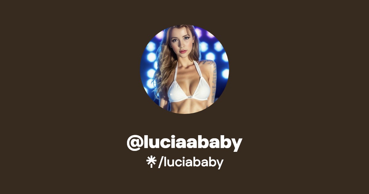 @luciaababy - Find @luciaababy Onlyfans - Linktree