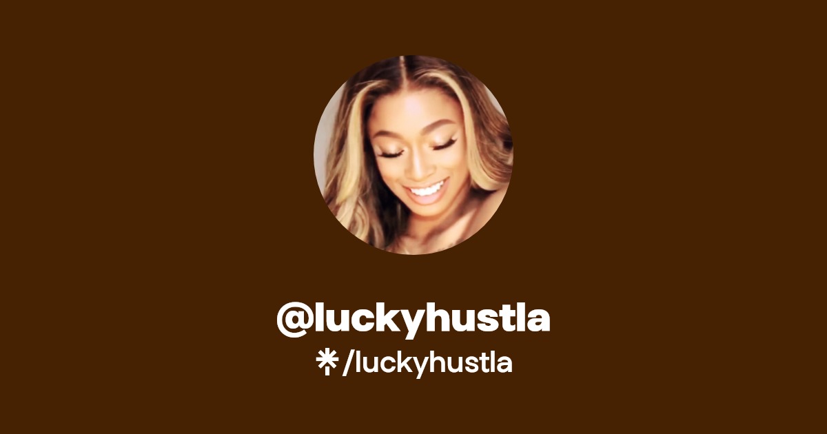 luckyhustla - Find @luckyhustla Onlyfans - Linktree