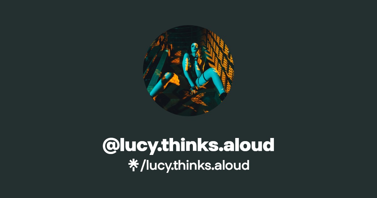 lucy.thinks.aloud - Find @lucy.thinks.aloud Onlyfans - Linktree