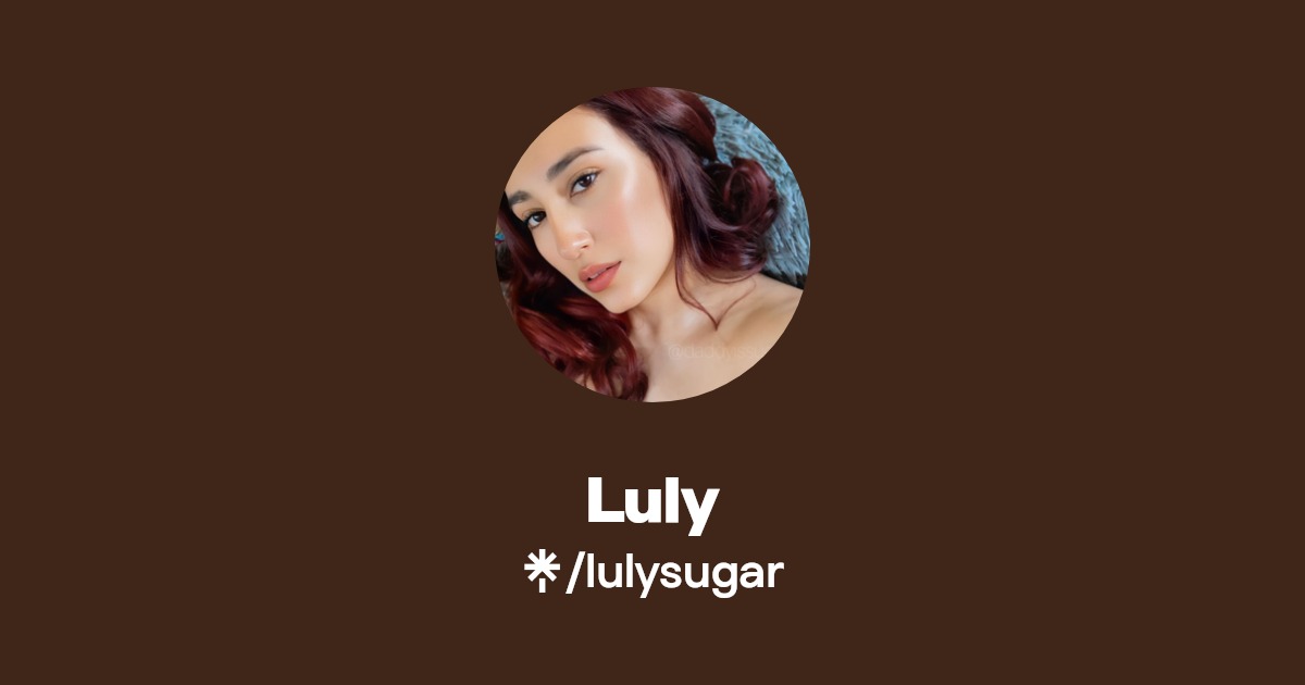 Luly - Find Luly Onlyfans - Linktree