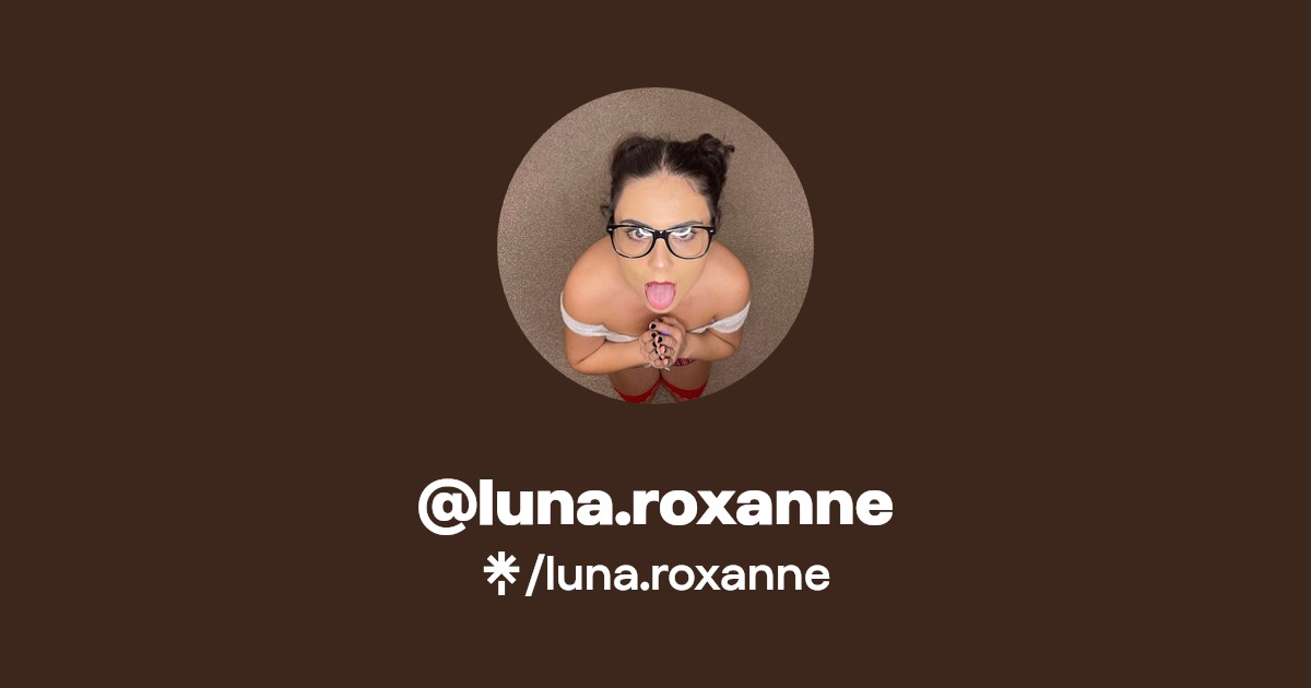 luna.roxanne - Find @luna.roxanne Onlyfans - Linktree