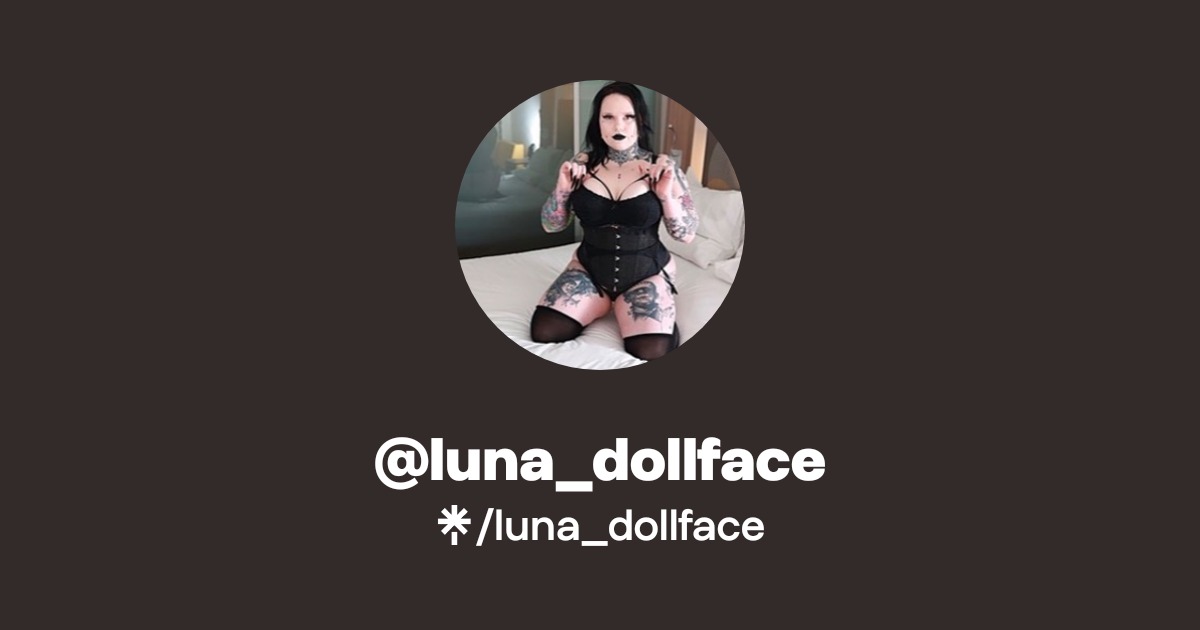 luna_dollface - Find @luna_dollface Onlyfans - Linktree