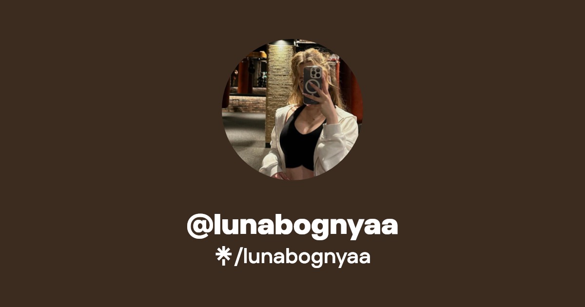 lunabognyaa - Find @lunabognyaa Onlyfans - Linktree