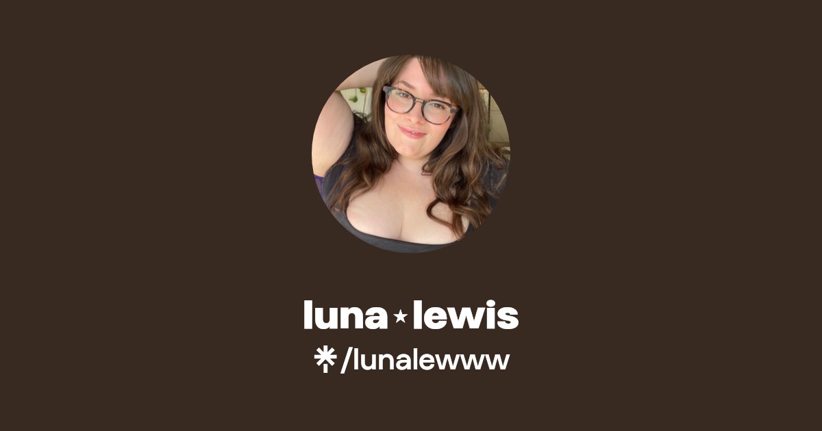 luna⋆lewis - Find luna⋆lewis Onlyfans - Linktree