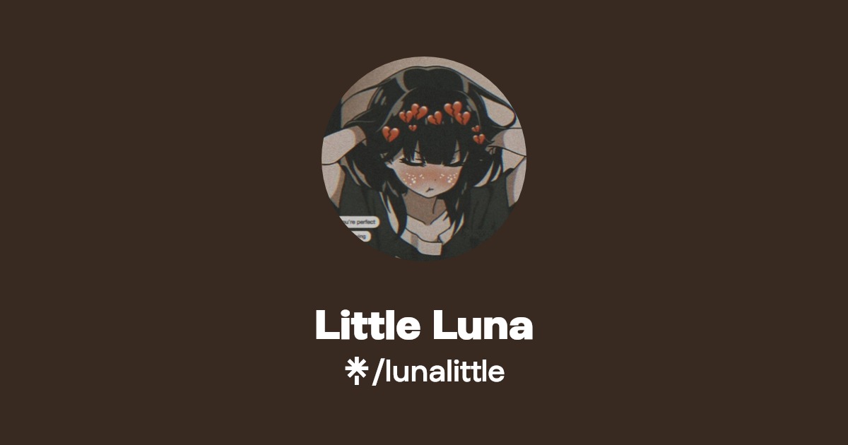 Little Luna - Find Little Luna Onlyfans - Linktree