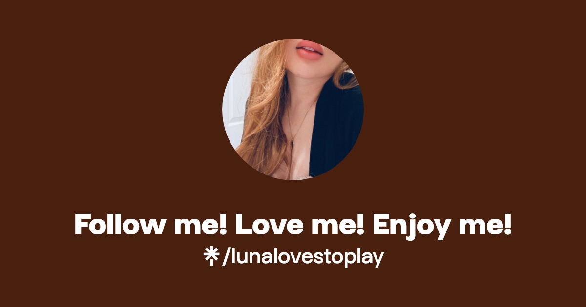 Follow me! Love me! Enjoy me! - Find Follow me! Love me! Enjoy me