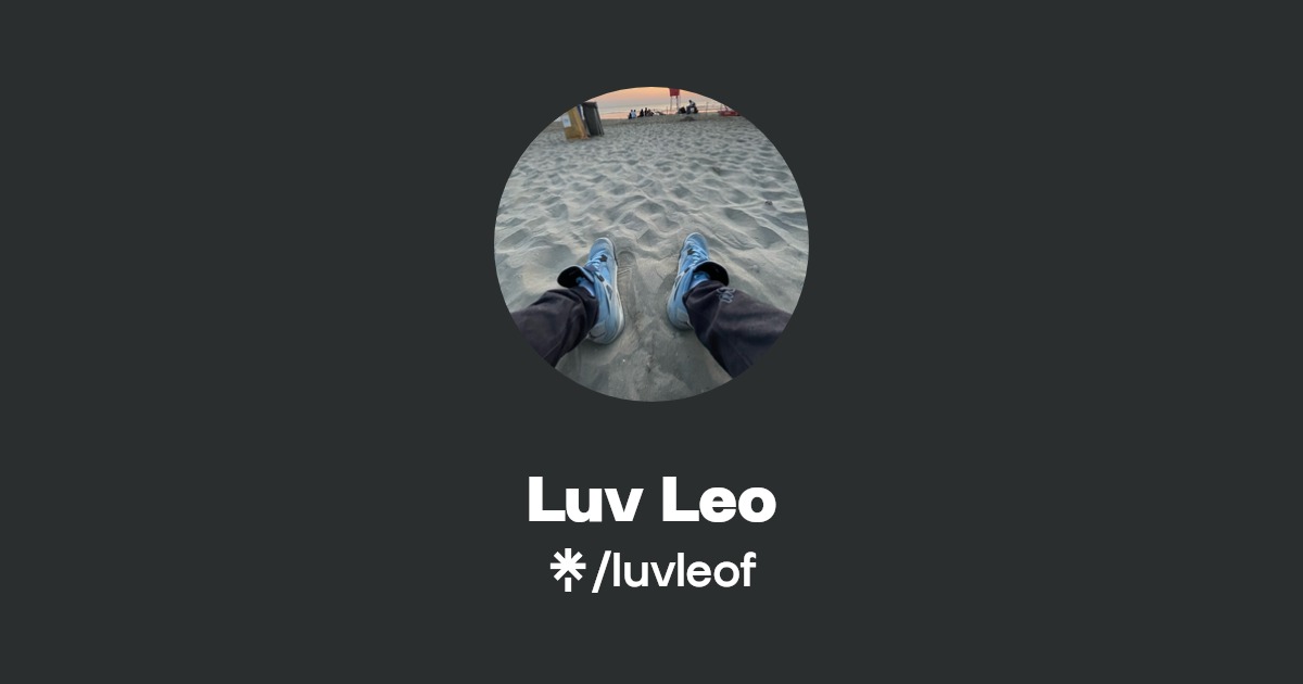 Luv Leo | Instagram, TikTok | Linktree