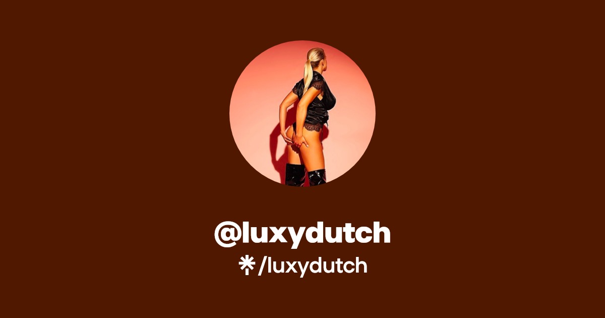 @luxydutch | Linktree