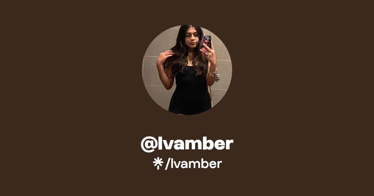 lvamber - Find @lvamber Onlyfans - Linktree
