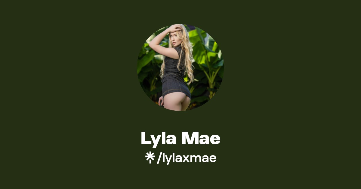 Lyla Mae Find Lyla Mae Onlyfans Linktree