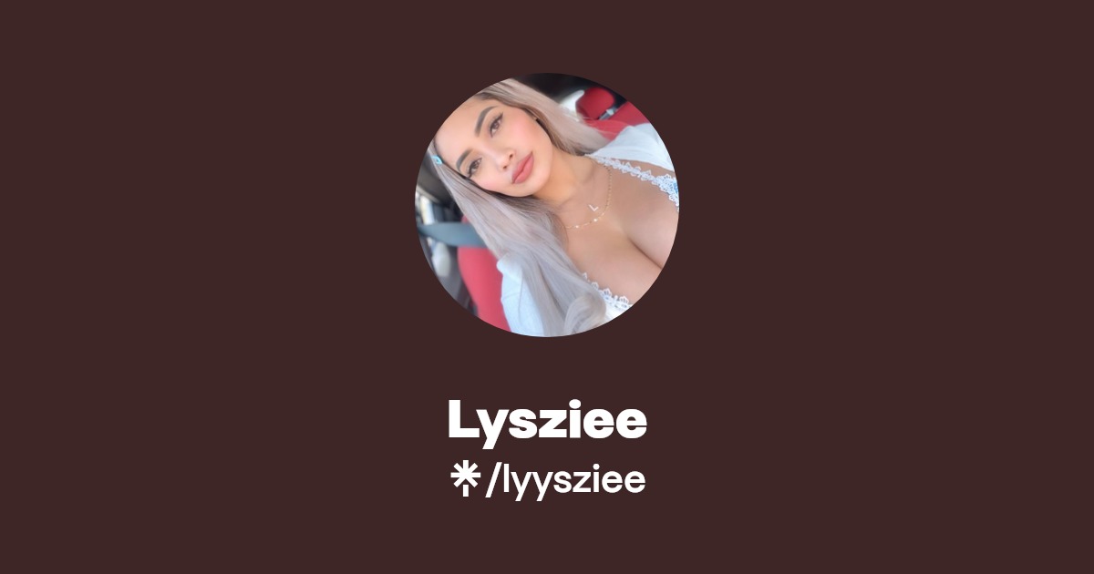 Lysziee - Find Lysziee Onlyfans - Linktree