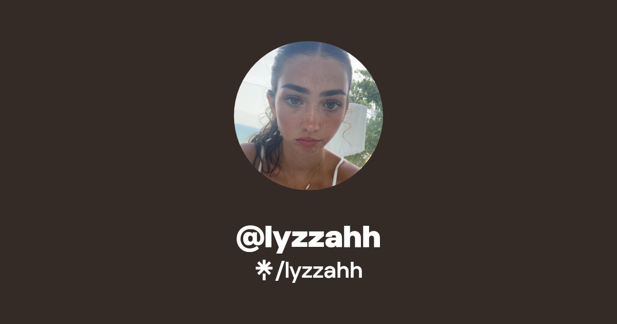 lyzzahh | Instagram, TikTok, Twitch | Linktree