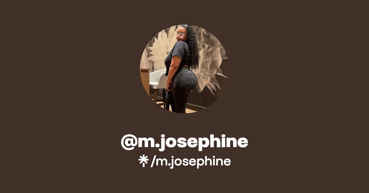 m.josephine - Find @m.josephine Onlyfans - Linktree