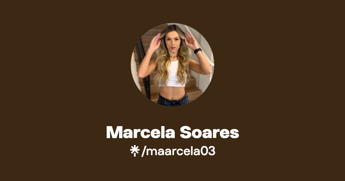 Marcela Soares - Find Marcela Soares Onlyfans - Linktree