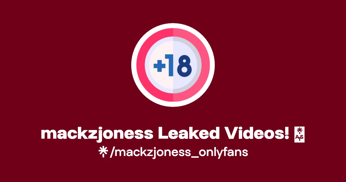 mackzjoness Leaked Videos! 🔥 | Linktree