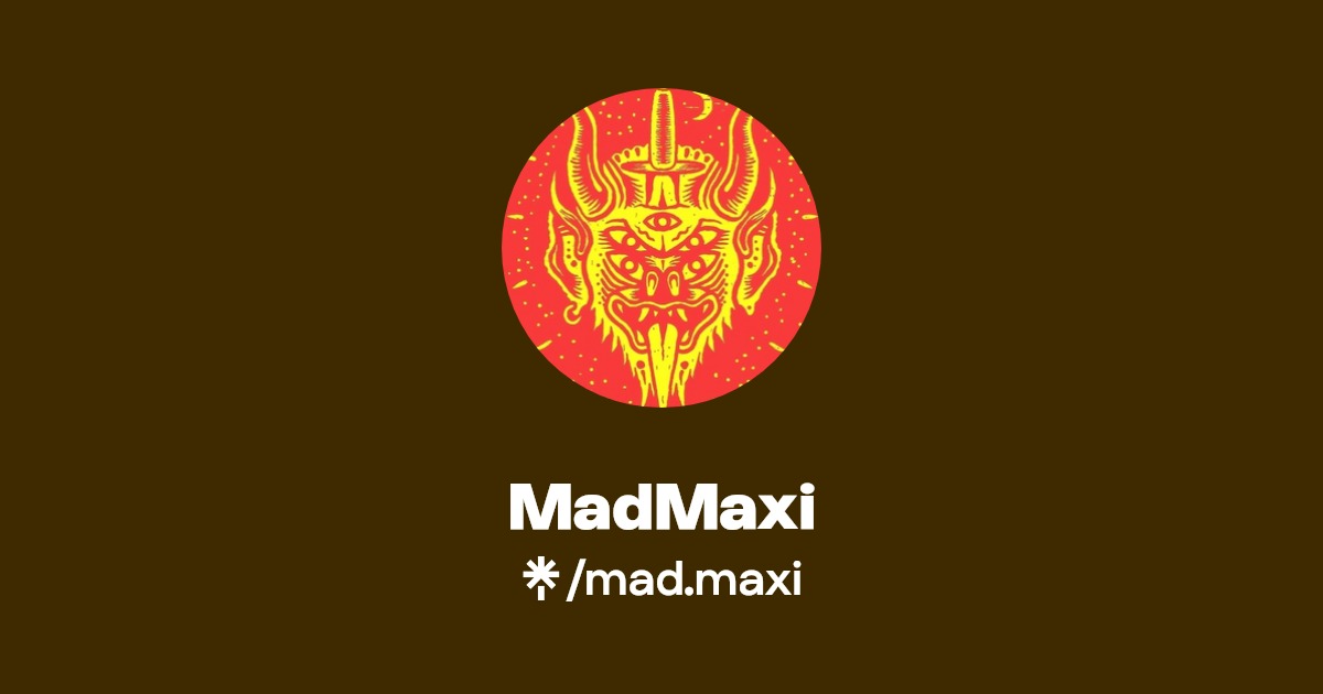 MadMaxi | Instagram | Linktree