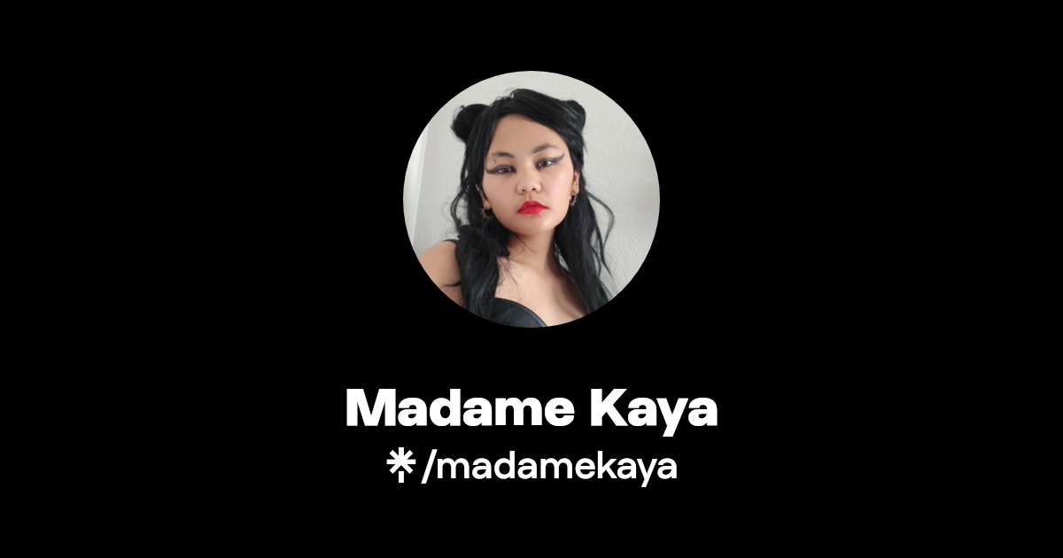 Madame Kaya - Find Madame Kaya Onlyfans - Linktree