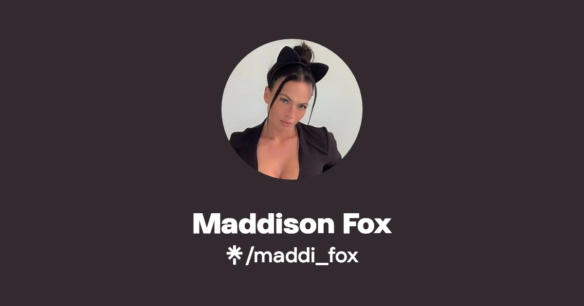 Maddison Fox - Find Maddison Fox Onlyfans - Linktree