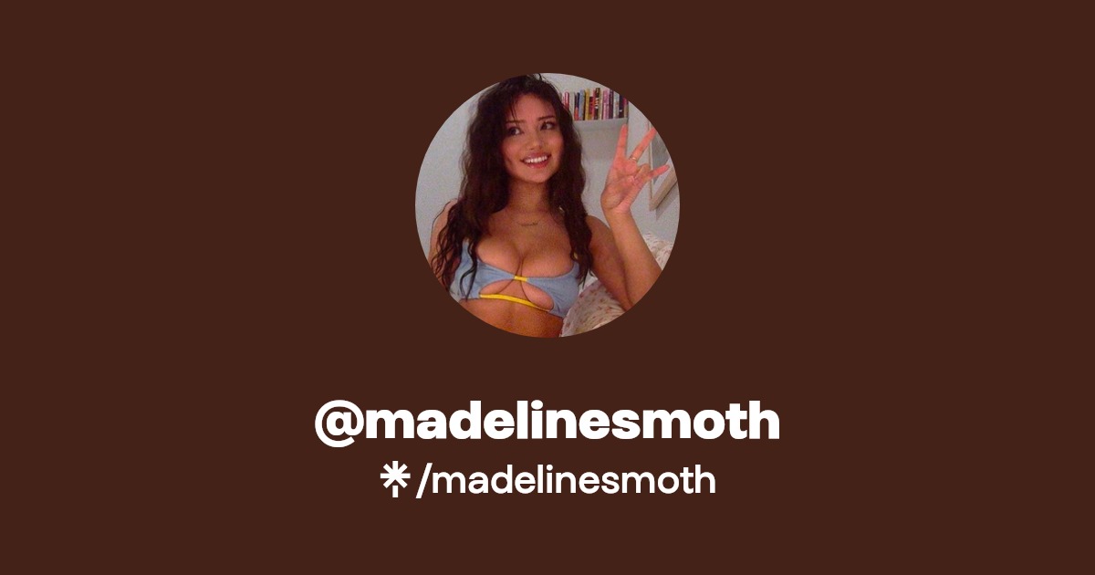 madelinesmoth - Find @madelinesmoth Onlyfans - Linktree