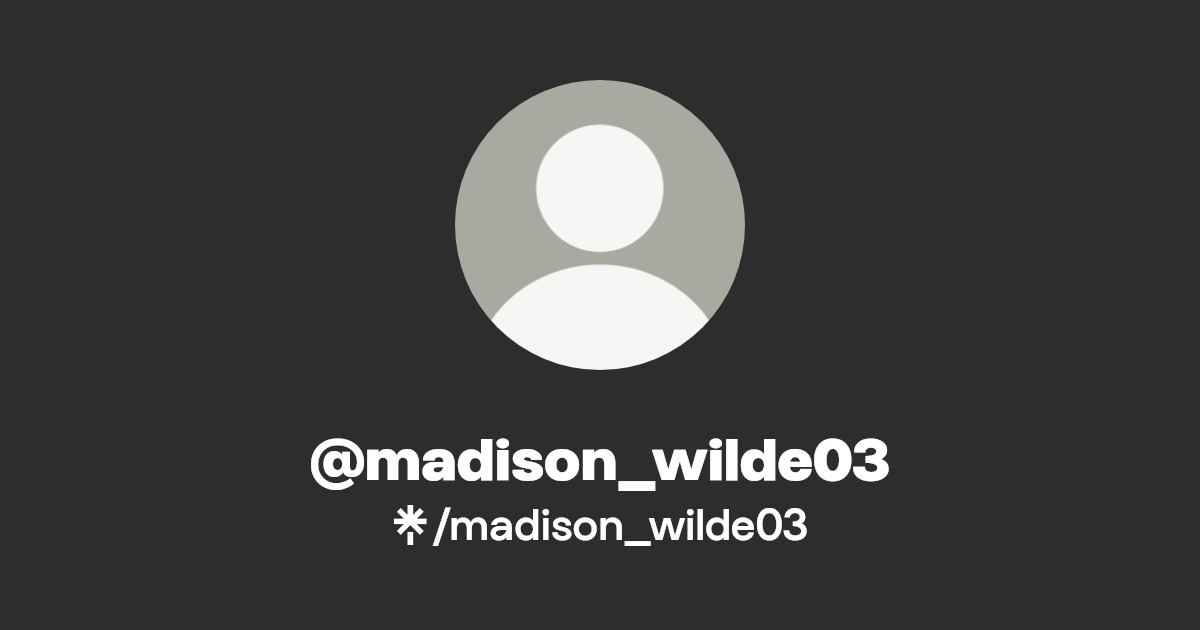 madison_wilde03 - Find @madison_wilde03 Onlyfans - Linktree