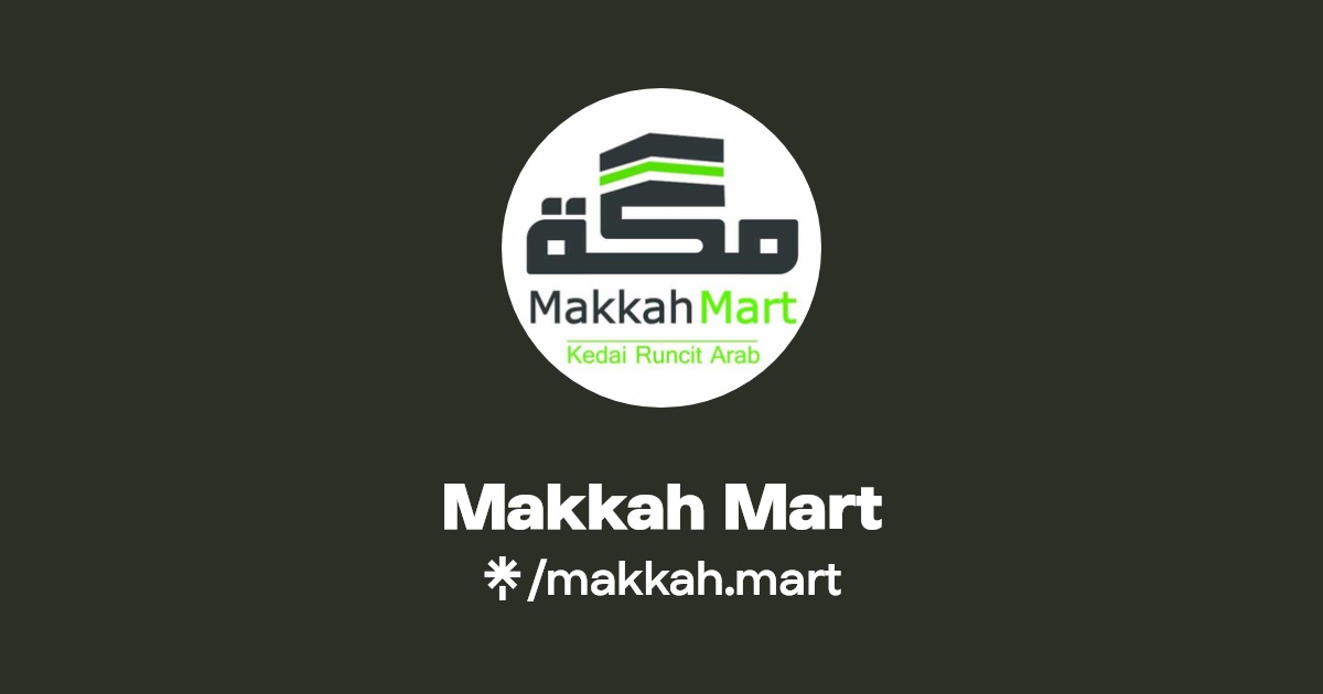 Makkah Mart Instagram, Facebook, TikTok Linktree