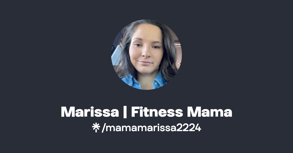 Marissa | Fitness Mama | Instagram | Linktree