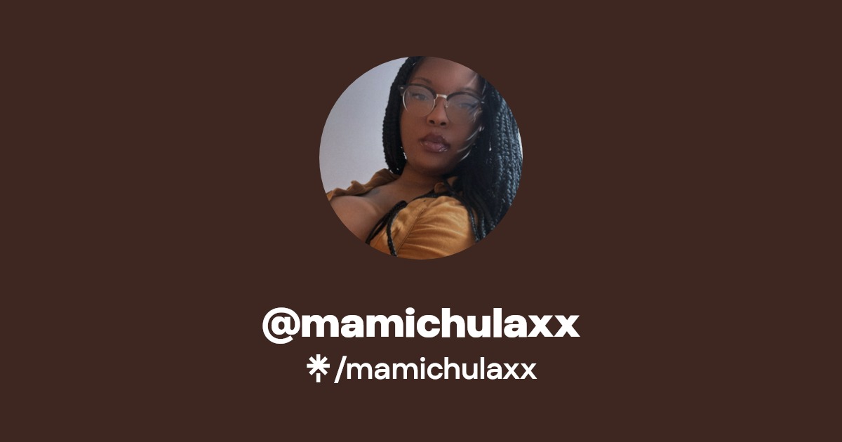 mamichulaxx - Find @mamichulaxx Onlyfans - Linktree