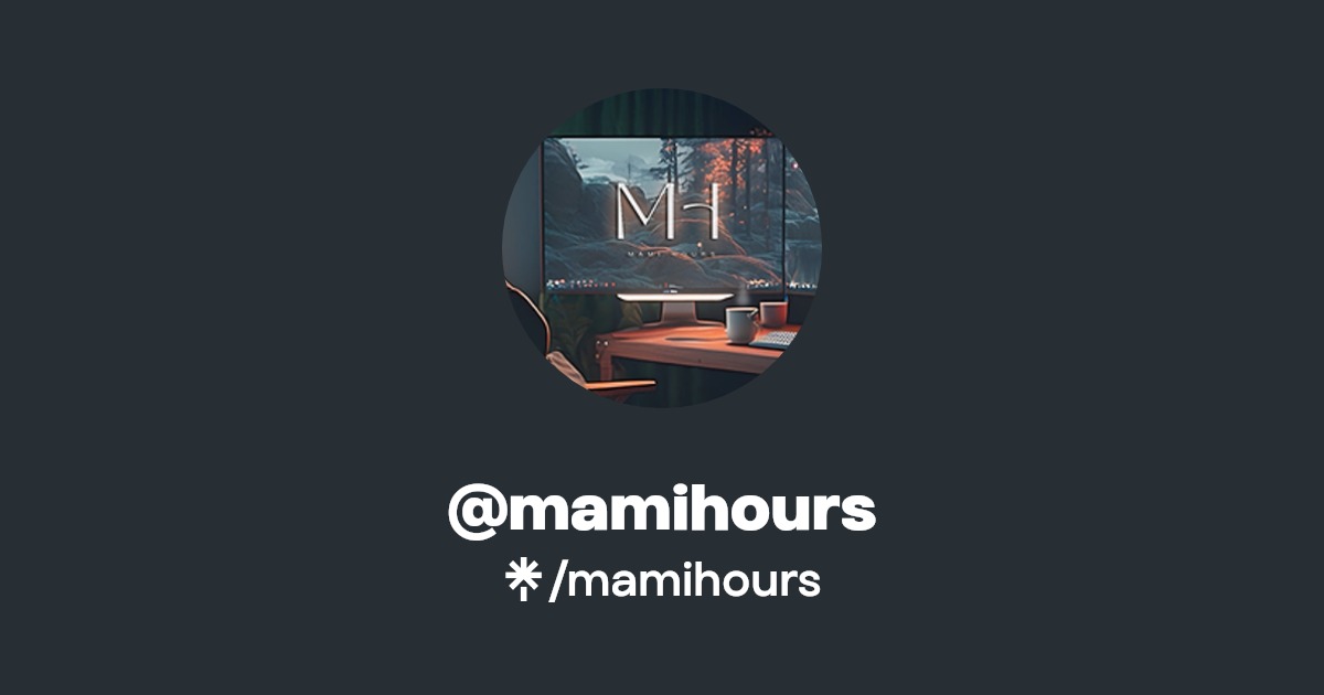 mamihours Instagram, TikTok, Twitch Linktree