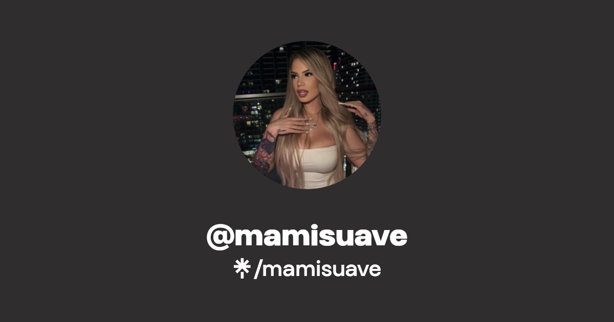 mamisuave - Find @mamisuave Onlyfans - Linktree