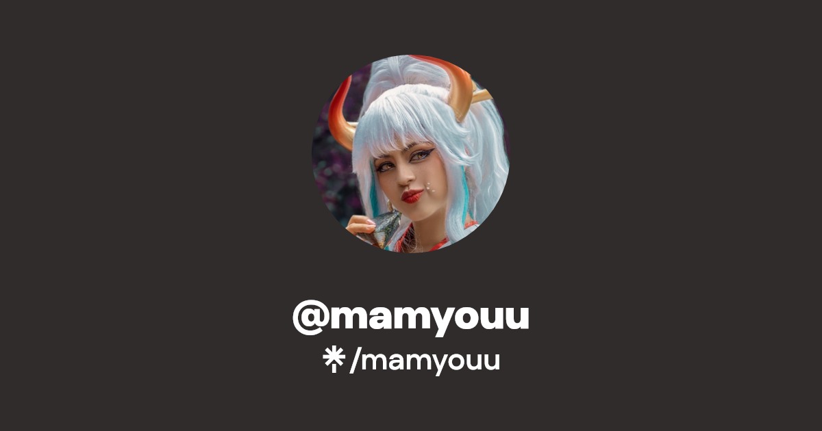 mamyouu | Twitter, Instagram, Facebook, TikTok, Twitch | Linktree